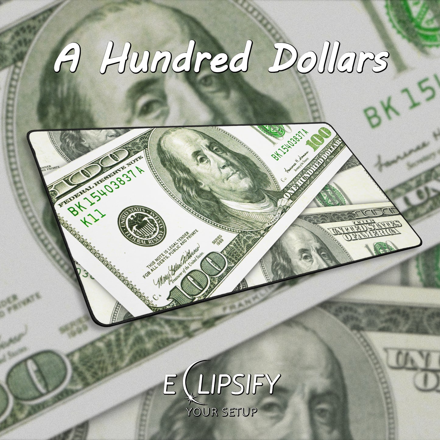 A Hundred Dollars: $100 Money Gaming Mouse Pad